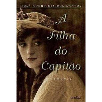 José Rodrigues dos Santos - A Filha do Capitão