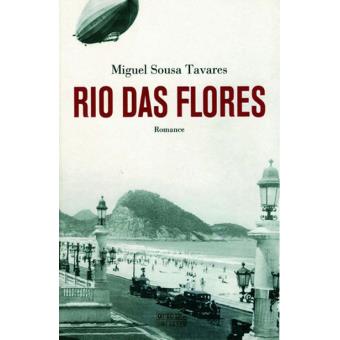 Miguel Sousa Tavares - Rio das Flores