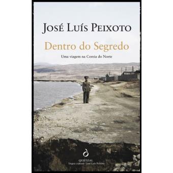 José Luis Peixoto - Dentro do Segredo
